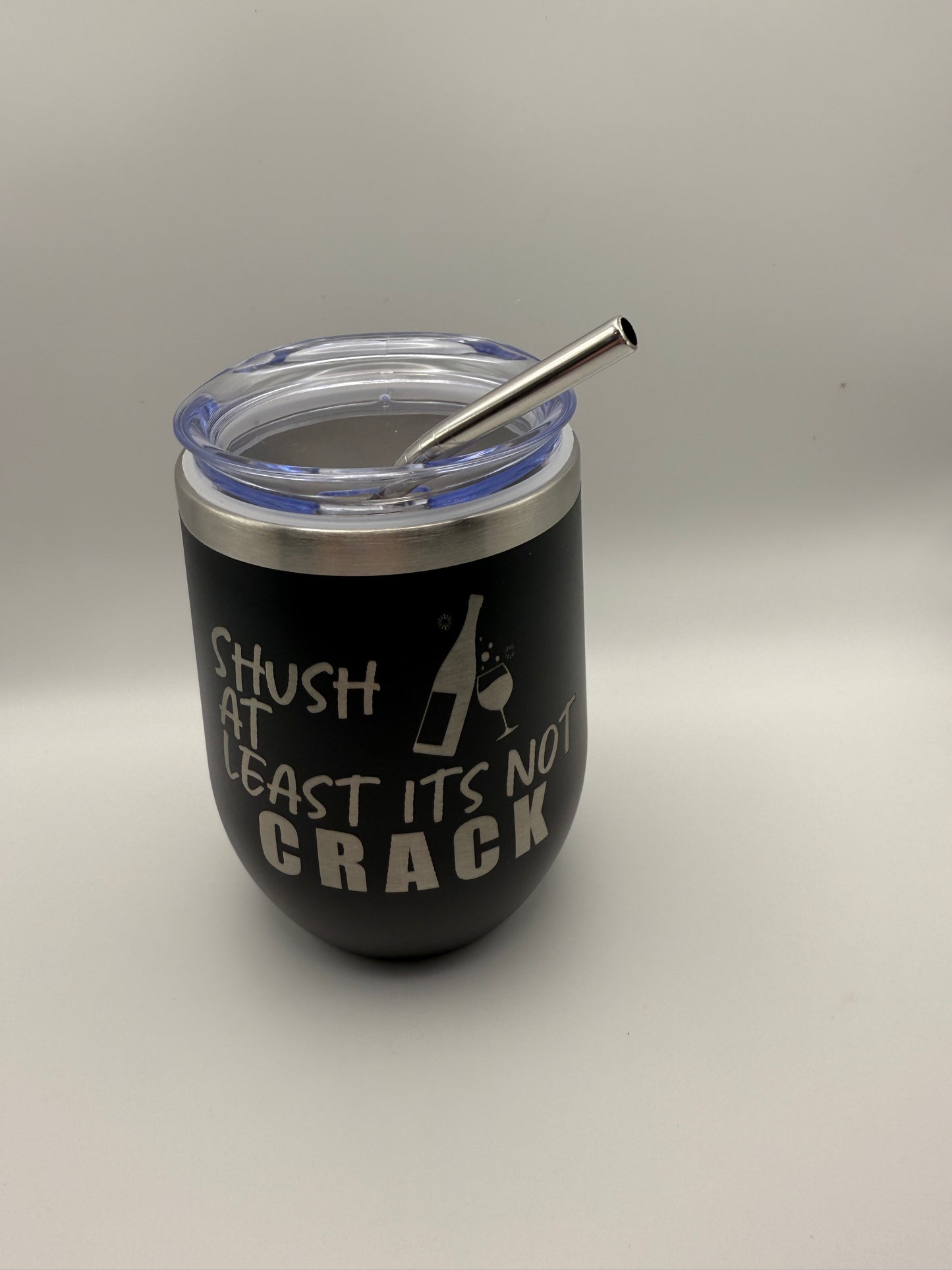 Shush at least it’s not XXXXX funny wine tumbler 12 oz