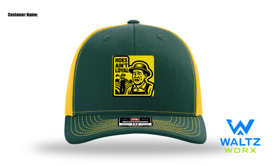 Hoes aint loyal - funny hats - adult themed - likely offensive - NSFWish